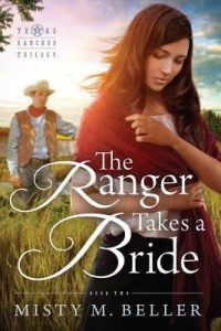 Book cover of THE RANGER TAKES A BRIDE by Misty M. Beller.