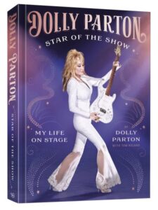 Dolly Parton book: Dolly Parton, star of the show, my life on stage, Dolly Parton & Tom Roland