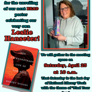 Announcement of READ poster featuring Leslie Hanseter and book: Extraordinary Life of Sam Hell by Robert Dugoni